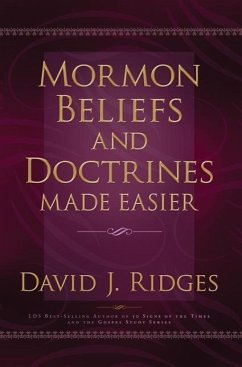 Mormon Beliefs and Doctrines Made Easier - Ridges, David J.