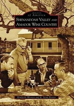 Shenandoah Valley and Amador Wine Country - Wooten, Kimberly; Baxter, R Scott