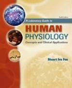 A Laboratory Guide to Human Physiology: Concepts and Clinical Applications - Fox, Stuart Ira