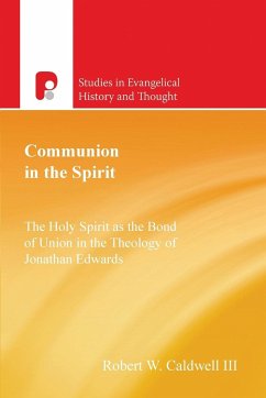 Communion in the Spirit - Caldwell III, Robert W