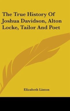 The True History Of Joshua Davidson, Alton Locke, Tailor And Poet - Linton, Elizabeth