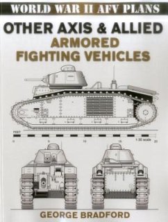 Other Axis & Allied Armored Fighting Vehicles - Bradford, George