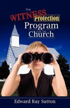 The Witness Protection Program For The Church - Sutton, Edward Ray