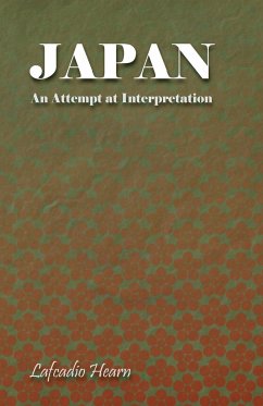 Japan - An Attempt at Interpretation - Hearn, Lafcadio