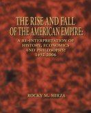 The Rise and Fall of the American Empire