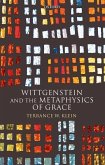 Wittgenstein and the Metaphysics of Grace