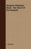 Marjorie Fleming's Book - The Story of Pet Marjorie