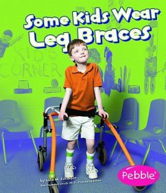 Some Kids Wear Leg Braces - Schaefer, Lola M