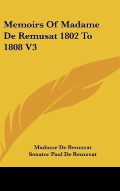 Memoirs Of Madame De Remusat 1802 To 1808 V3 - Remusat, Madame De
