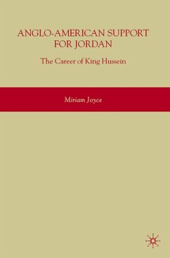 Anglo-American Support for Jordan: The Career of King Hussein - Joyce, M.