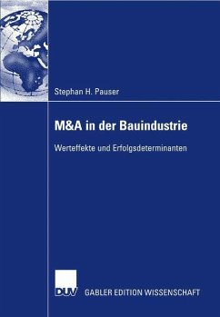 M&A in der Bauindustrie - Pauser, Stephan H.