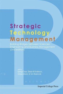 Strategic Technology Management: Building Bridges Between Sciences, Engineering and Business Management (2nd Edition) - Anderson, Steven W; Bramorski, Tom