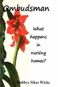 Ombudsman. What Happens in Nursing Homes? - Wicke, Bobbye Sikes