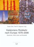 Kataloniens Rückkehr nach Europa 1976-2006
