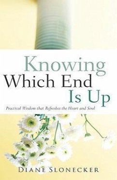Knowing Which End Is Up - Slonecker, Diane