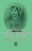 Jane Austen - Her Life and Letters - A Family Record