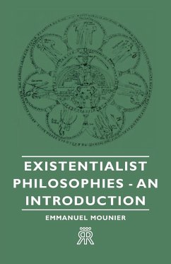 Existentialist Philosophies - An Introduction - Mounier, Emmanuel