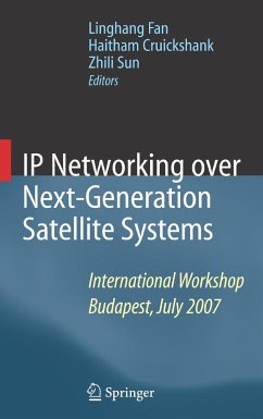 IP Networking Over Next-Generation Satellite Systems - Fan, Linghang / Cruickshank, Haitham / Sun, Zhili (eds.)