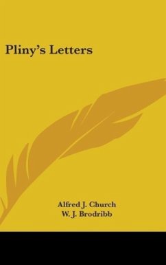 Pliny's Letters - Church, Alfred J.; Brodribb, W. J.