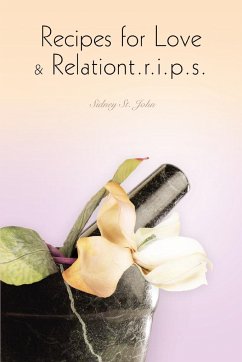 Recipes for Love & Relationt.r.i.p.s. - St. John, Sidney