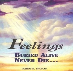 Feelings Buried Alive Never Die - Truman, Karol K.
