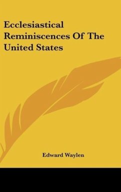 Ecclesiastical Reminiscences Of The United States