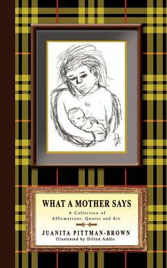 What A Mother Says - Pittman-Brown, Juanita