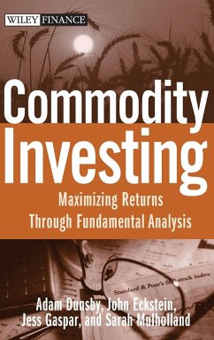 Commodity Investing - Dunsby, Adam; Eckstein, John; Gaspar, Jess; Mulholland, Sarah