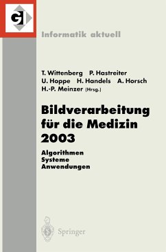 Bildverarbeitung für die Medizin 2003 - Wittenberg, Thomas / Hastreiter, Peter / Hoppe, Ulrich / Handels, Heinz / Horsch, Alexander / Meinzer, Hans P. (Bearb.)