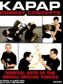 KAPAP Combat Concepts: Martial Arts of the Israeli Special Forces