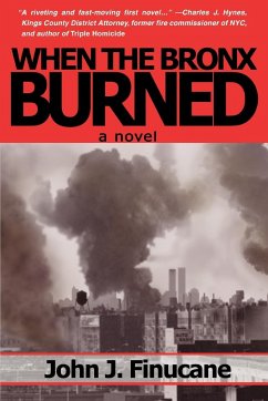 When the Bronx Burned - Finucane, John J.