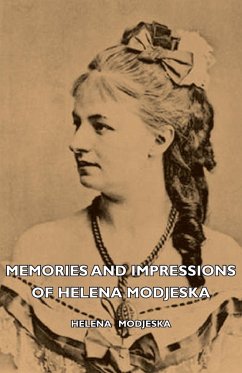 Memories And Impressions Of Helena Modjeska - Modjeska, Helena