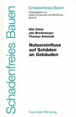Nutzereinfluss auf Schäden an Gebäuden - Oster, Nils;Schmidt, Thomas;Bredemeyer, Jan