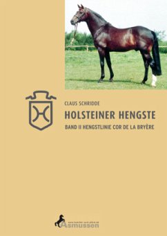 Holsteiner Hengste - Band II - Schridde, Claus