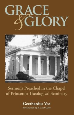 GRACE AND GLORY - Vos, Geerhardus