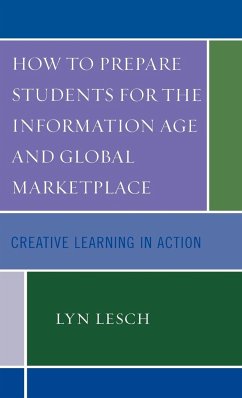 How to Prepare Students for the Information Age and Global Marketplace - Lesch, Lyn