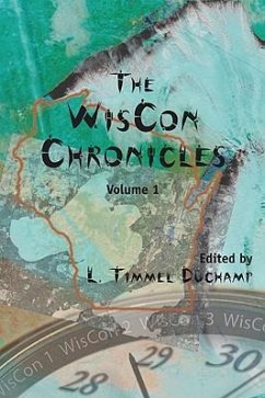 The Wiscon Chronicles: Volume 1 - Duchamp, L. Timmel