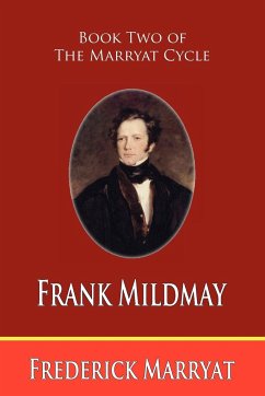 Frank Mildmay (Book Two of the Marryat Cycle) - Marryat, Frederick