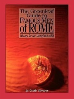 The Greenleaf Guide to Famous Men of Rome - Shearer, Cyndy