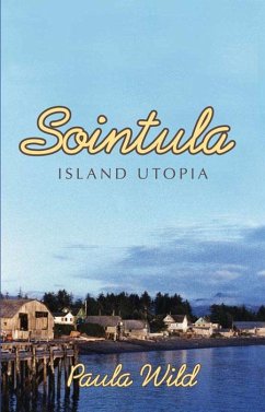 Sointula: An Island Utopia - Wild, Paula