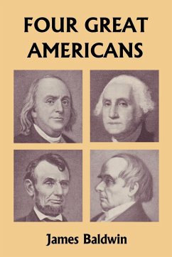 Four Great Americans - Baldwin, James