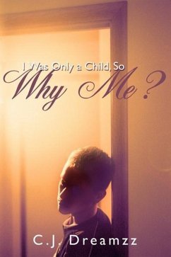 I Was Only a Child, So Why Me?