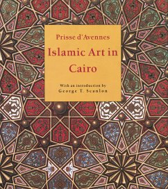 Islamic Art in Cairo - Prisse d'Avennes, E.