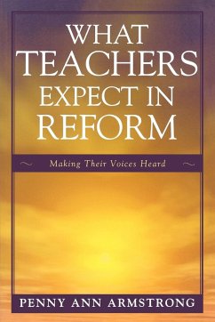 What Teachers Expect in Reform - Armstrong, Penny Ann