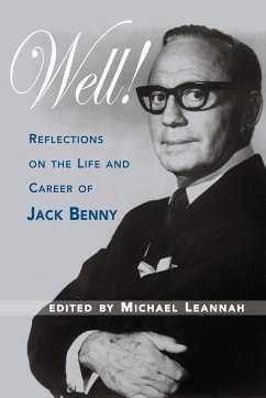 Well! Reflections on the Life & Career of Jack Benny - Leannah, Michael