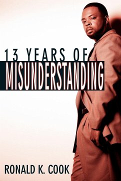 13 Years of Misunderstanding - Cook, Ronald K.
