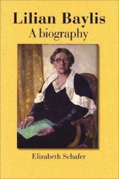 Lilian Baylis: A Biography - Schafer, Elizabeth