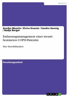 Entlassungsmanagement einer invasiv beatmeten COPD-Patientin - Mewitz, Annika;Berger, Nadja;Hennig, Sandra