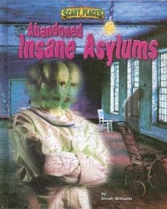 Abandoned Insane Asylums - Williams, Dinah