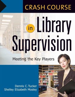 Crash Course in Library Supervision - Mosley, Shelley Elizabeth Tucker, Dennis C.
